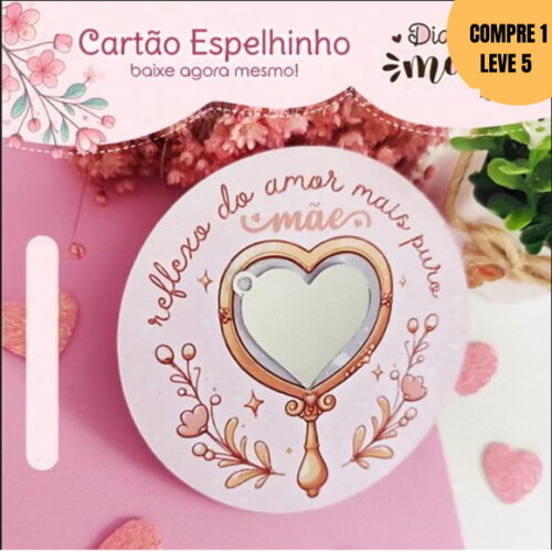 Arquivo Digital Cartão Espelhinho Dia das Mães -3068