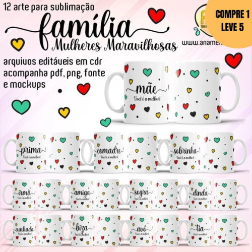 Arquivo Digital Família Mulheres Maravilhosas Canecas -3570