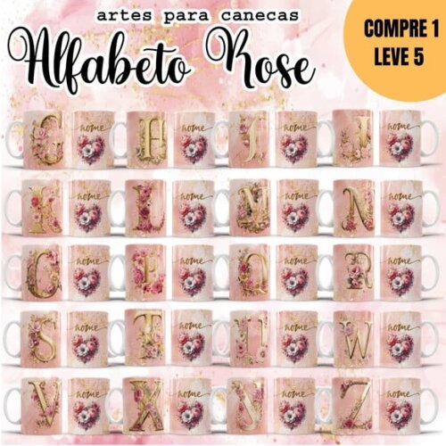Arquivo Digital Alfabeto Rose Estampas Canecas -4615