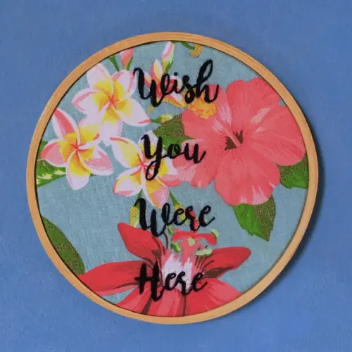 Bastidor bordado Wish You Were Here