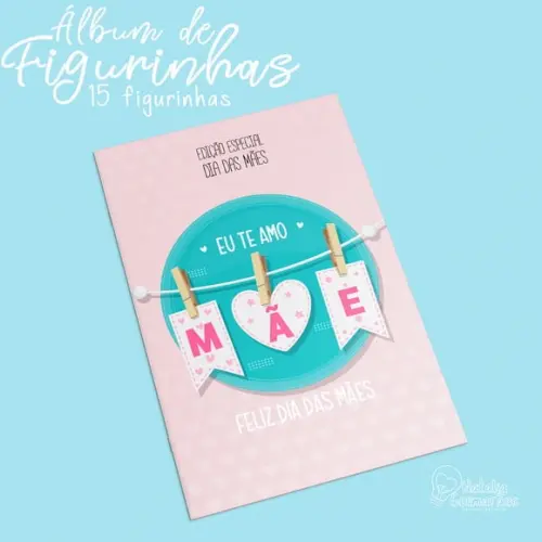 Álbum de Figurinhas - Dia das Mães