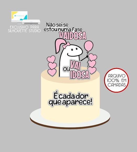 1057 - Arquivo Topo de Bolo Bento Flork Vaidosa Vai Idosa