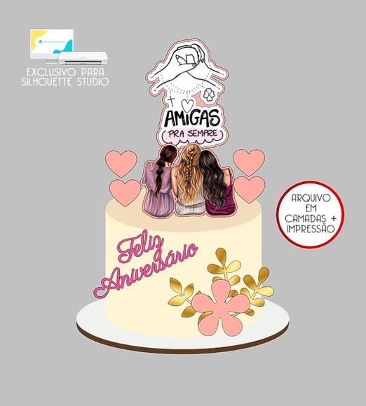 1053 - Arquivo Topo de Bolo Amigas pra Sempre Flores