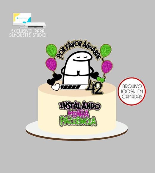 1854 - Arquivo Topo de Bolo Bento Flork Paciência