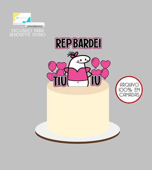 2084 - Arquivo Topo de Bolo Bento Flork Rep Bardei Tiu Iu