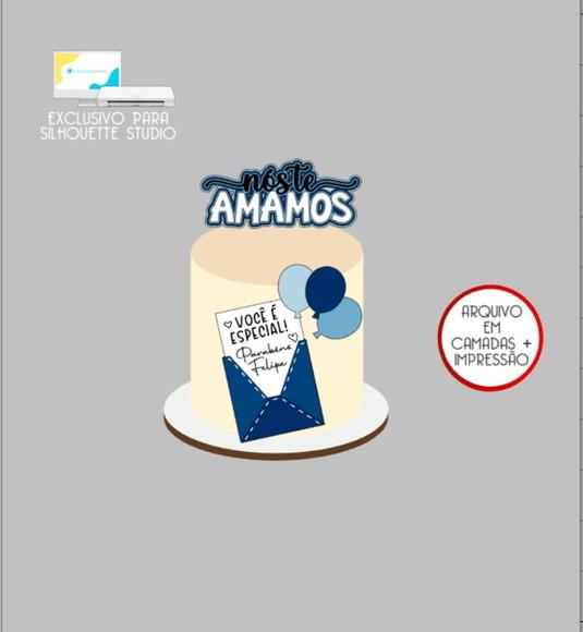 2925 - Arquivo Topo de Bolo Carta Nós Te Amamos