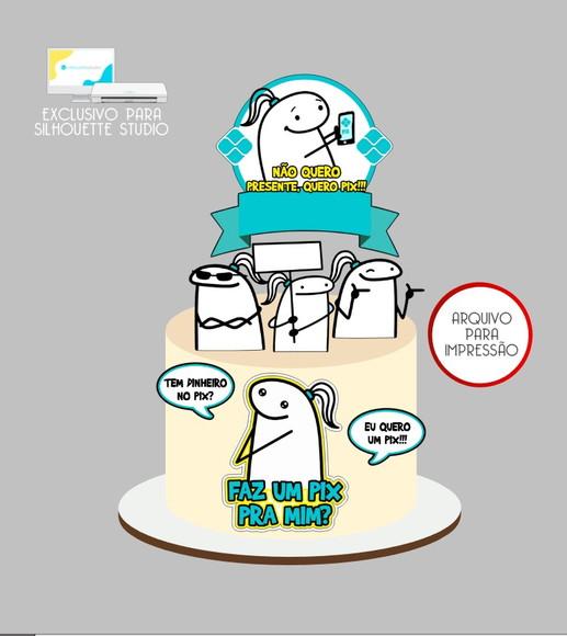 4029 - Arquivo Topo de Bolo Bento Flork Faz Um Pix Mulher