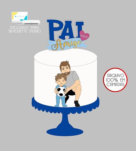 83 - Arquivo Topo de Bolo Pai e Filho Dia dos Pais
