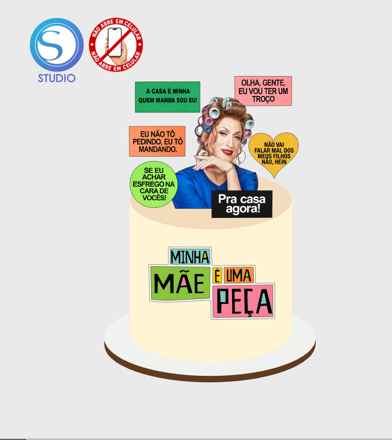 4475 - Arquivo Topo de Bolo Minha Mãe É Uma Peça