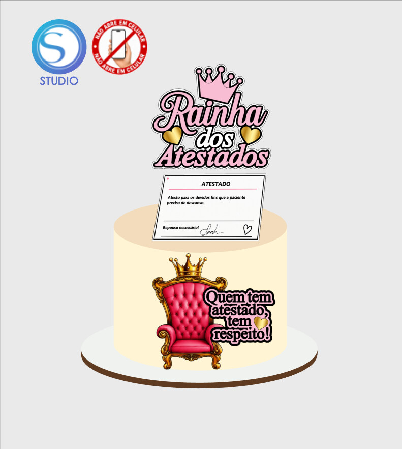 4565 - Arquivo Topo de Bolo Rainha dos Atestados