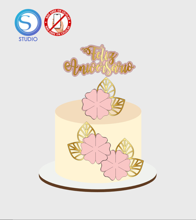 4684 - Arquivo Topo de Bolo Feliz Aniversário Flores