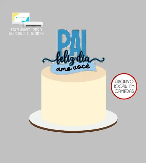 1314 - Arquivo Topo de Bolo Pai Feliz Dia dos Pais