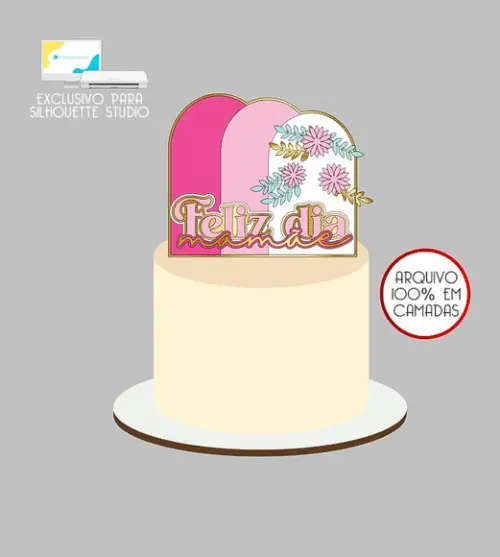 1322- Arquivo Topo de Bolo Dia das Mães Feliz Dia Mamãe