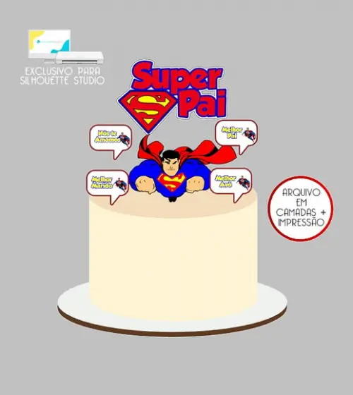 1568 - Arquivo Topo de Bolo Superman Super Pai