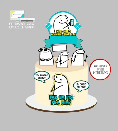 4030 - Arquivo Topo de Bolo Bento Flork Faz Um Pix Homem