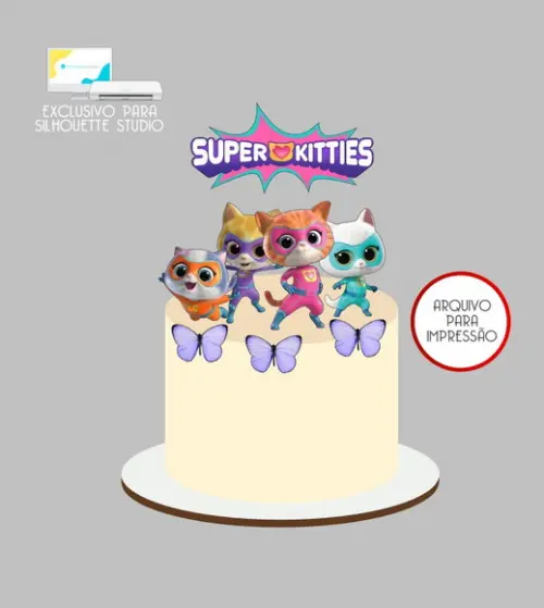 4229 - Arquivo Topo de Bolo Supergatinhos Super Kitties