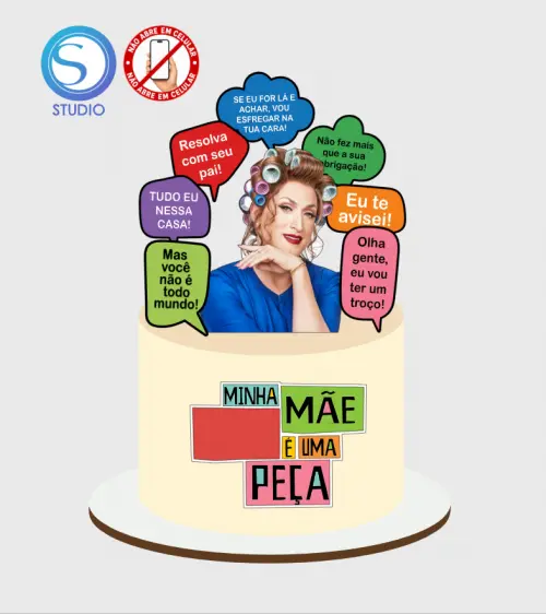 4305 - Arquivo Topo de Bolo Minha Mãe É Uma Peça