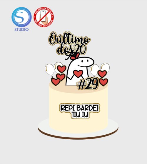 4691 - Arquivo Topo de Bolo Bento Flork Rep Bardei Tiu Iu o Último dos 20