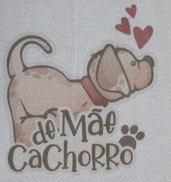 Kit 6 Panos Mãe Cachorro Presente Dia das Mães Mãe de Pet