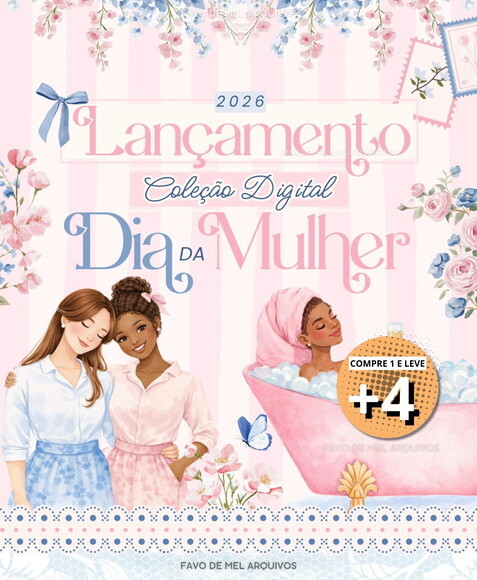 Coleção Digital Dia da Mulher 2026 - Kit Digital e Mimos