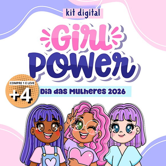 Kit Digital Dia da Mulher 2026 - Girl Power - Mimos Prontos