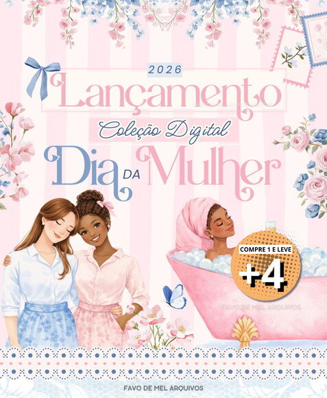 Coleção Digital Dia da Mulher 2026 - Kit Digital e Mimos