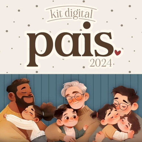 Kit Digital Dia dos Pais 2024 - Ilustraçoes Papeis Mimos