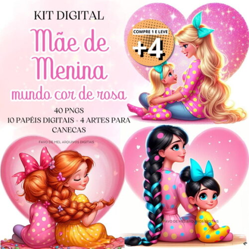 Kit Digital Mãe de Menina - Mundo Cor de Rosa - Dia das Mães