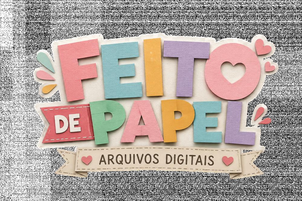 FEITO DE PAPEL ARQUIVOS DIGITAIS
