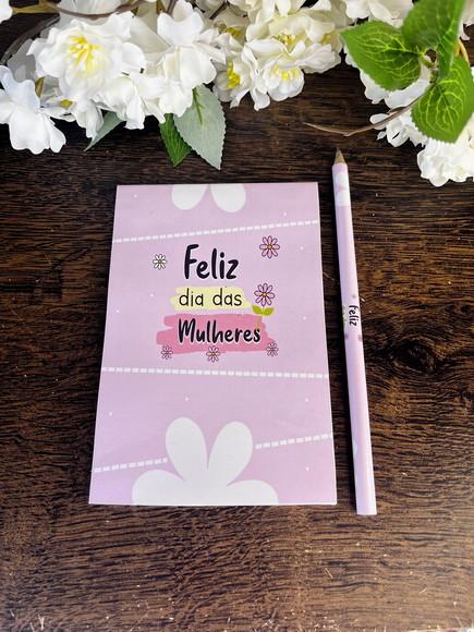 Bloquinho com Lapis Personalizado 14x10 Dia das Mulheres