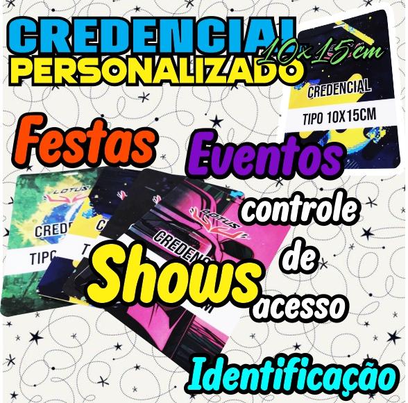 CREDENCIAL PERSONALIZADA 10X15 PARA EVENTOS FESTAS SHOWS
