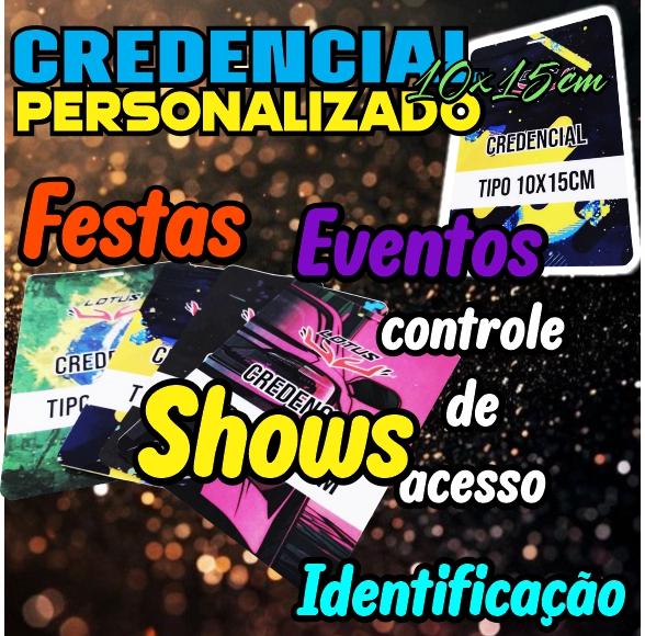 CREDENCIAL PERSONALIZADA 10X15 PARA EVENTOS FESTAS SHOWS