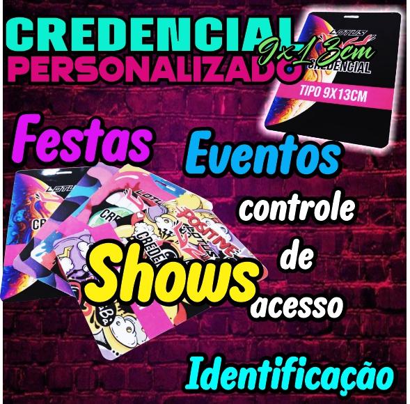 CREDENCIAL PERSONALIZADA 9X13 PARA EVENTOS FESTAS SHOWS