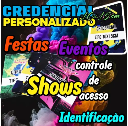 CREDENCIAL PERSONALIZADA 10X15 PARA EVENTOS FESTAS SHOWS