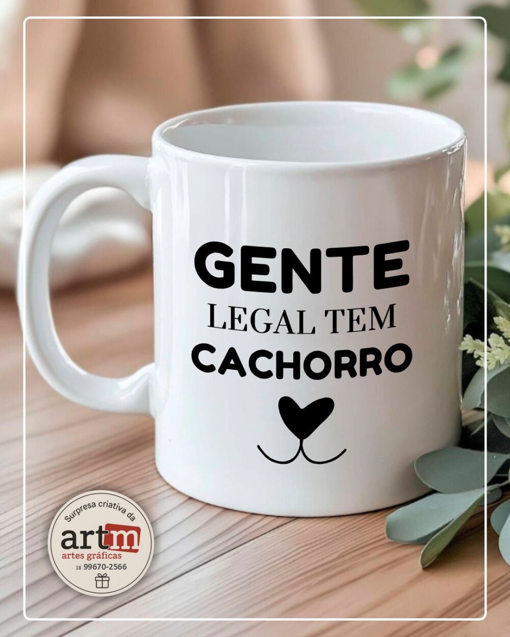 Caneca Gente Legal Tem Cachorro | Presente para Dog Lovers