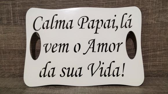 Placa Calma Papai...
