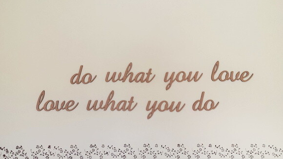 Do what you love, love what you do Para parede