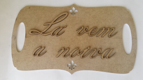 Placa Lá Vem a Noiva dupla face