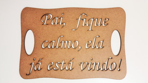 Placa Pai, fique calmo