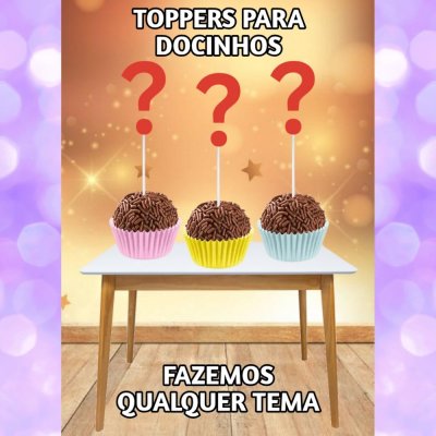 Toppers para Docinhos Qualquer Tema.